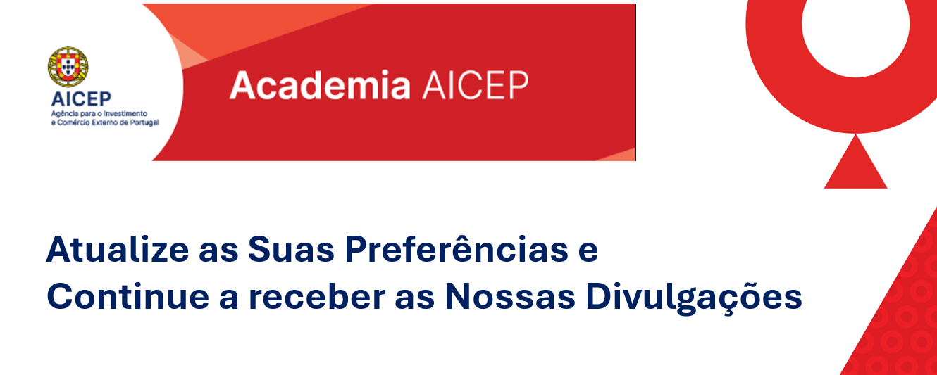Escolha a informação que pretende receber da AICEP